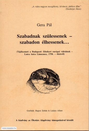 Szabadnak szülessenek - szabadon élhessenek... 